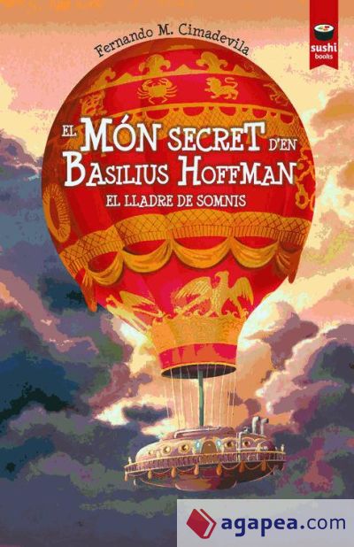 El món secret d’en Basilius Hoffman. El lladre de somnis