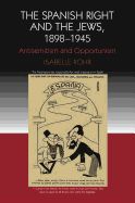 Portada de Spanish Right and the Jews, 1898-1945