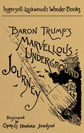 Portada de Baron Trumpâ€™s Marvellous Underground Journey