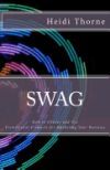 Swag: How to Choose and Use Promotional Products for Marketing Your Business