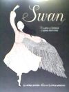 Swan: The Life and Dance of Anna Pavlova