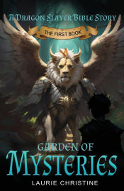 Portada de Garden of Mysteries, A Dragon Slayer Bible Story