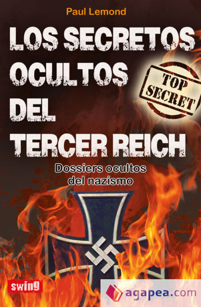 Los secretos ocultos del Tercer Reich: Dossiers ocultos del nazismo