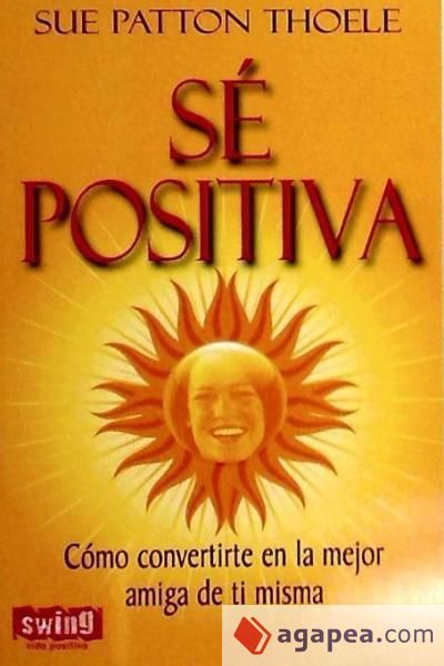 S&eacute; positiva