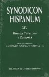 Synodicon Hispanum. XIV: Huesca, Tarazona y Zaragoza