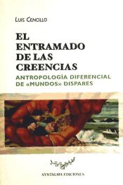 Portada de El entramado de las creencias: antropología diferencial de mundos dispares