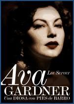 Portada de Ava Gardner, una diosa con  pies de barro