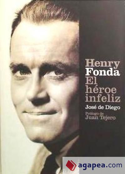 Henry Fonda, el héroe infeliz