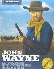 Portada de John Wayne parte 1: el vaquero que conquistó Hollywood