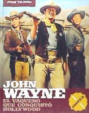 Portada de John Wayne parte 2: el vaquero que conquistó Hollywood