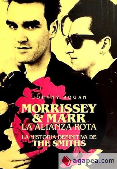 Morrissey & Marr. La alianza rota