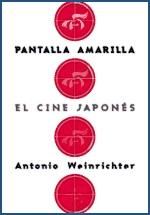 Portada de Pantalla amarilla: el cine japonés