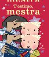 T'estimo, mestra