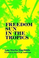 Portada de Freedom Sun in the Tropics