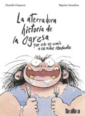 Portada de La aterradora historia de la ogresa que solo se comía a los niños obedientes