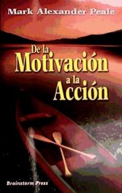 DE LA MOTIVACIÓN A LA ACCIÓN