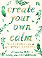 Portada de Create Your Own Calm: A Journal for Quieting Anxiety
