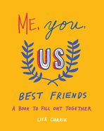 Portada de Me, You, Us (Best Friends): A Book to Fill Out Together