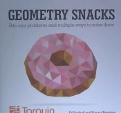 Portada de Geometry Snacks, Ages 8-18: Geometrical Figures Designed to Challenge, Confuse and Enlighten