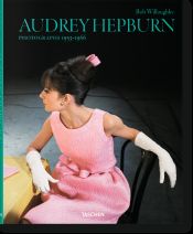 Portada de Bob Willoughby: Audrey Hepburn, Photographs 1953 1966