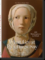 Portada de What Paintings Say: 100 Masterpieces in Detail