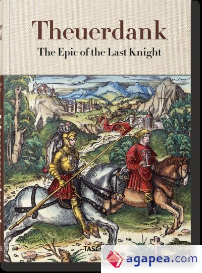 THEUERDANK. THE EPIC OF THE LAST KNIGHT (INGLES)