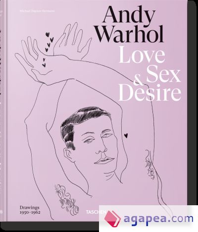 Andy Warhol. Love, Sex, and Desire. Drawings 1950-1962