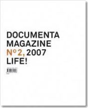 Portada de DOCUMENTA MAGAZINE N§ 2 2007. LIFE