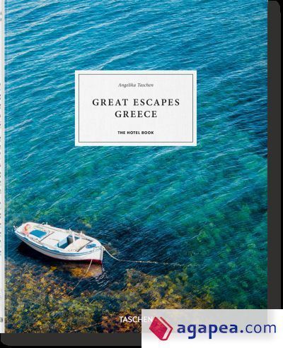 Great Escapes: Greece. The Hotel Book Great Escapes: Greece. The Hotel Book