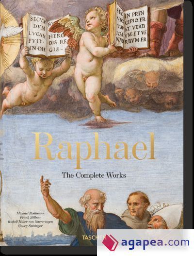 Raphael. The Complete Works: Paintings, Frescoes, Tapestries, Architecture Raphael. The Complete Works: Paintings, Frescoes, Tapestries, Architecture