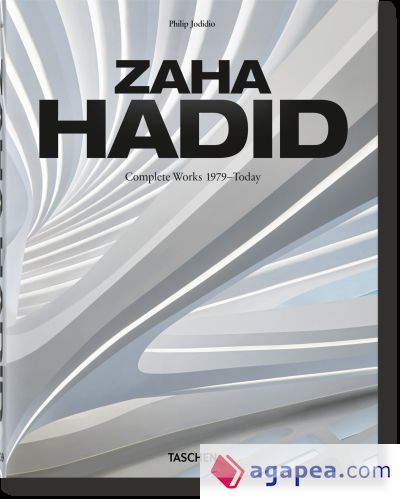 Zaha Hadid Architects. Complete Works 1979?Today. 2019 Edition