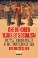 Portada de One Hundred Years of Socialism: The West European Left in the Twentieth Century
