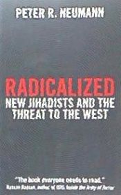 Portada de Radicalized: New Jihadists and the Threat to the West