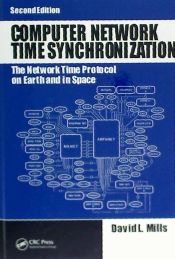 Portada de Computer Network Time Synchronization: The Network Time Protocol on Earth and in Space