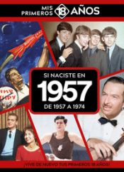 Portada de SI NACISTE EN 1957: DE 1957 A 1974