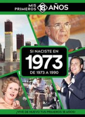 Portada de SI NACISTE EN 1973: DE 1973 A 1990