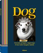 Portada de Dog: Portraits of Eighty-Eight Dogs and One Little Naughty Rabbit