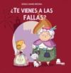 TE VIENES A LAS FALLAS