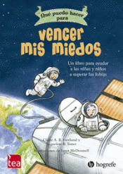 Portada de Que puedo hacer para vencer mis miedos