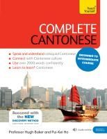 Portada de Complete Cantonese Beginner to Intermediate Course: Learn to Read, Write, Speak and Understand a New Language