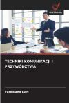 Techniki Komunikacji I Przyw&oacute;dztwa De Ferdinand Bah