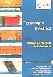 Portada de TECNOLOGIA ELECTRICA. MANUAL DE PRACTICAS DE LABORATORIO