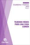 TEJIENDO REDES PARA UNA CASA COMUN - CUARESMA Y PASCUA 2022. CICLO C