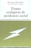 TEMAS ECOLÓGICOS DE INCIDENCIA SOCIAL