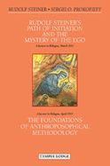 Portada de Rudolf Steiner's Path of Initiation and the Mystery of the Ego: And the Foundations of Anthroposophical Methodology