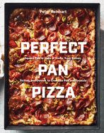 Portada de Perfect Pan Pizza: Square Pies to Make at Home, from Roman, Sicilian, and Detroit, to Grandma Pies and Focaccia