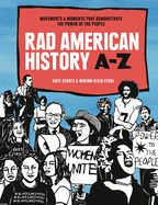 Portada de Rad American History A-Z: Movements and Moments That Demonstrate the Power of the People