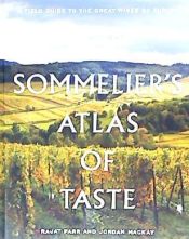 Portada de The Sommelier's Atlas of Taste: A Field Guide to the Great Wines of Europe