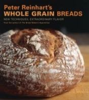 Portada de Peter Reinhart's Wholegrain Breads
