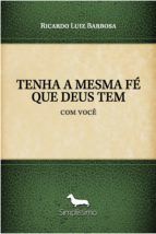 Portada de TENHA A MESMA FÉ QUE DEUS TEM (Ebook)